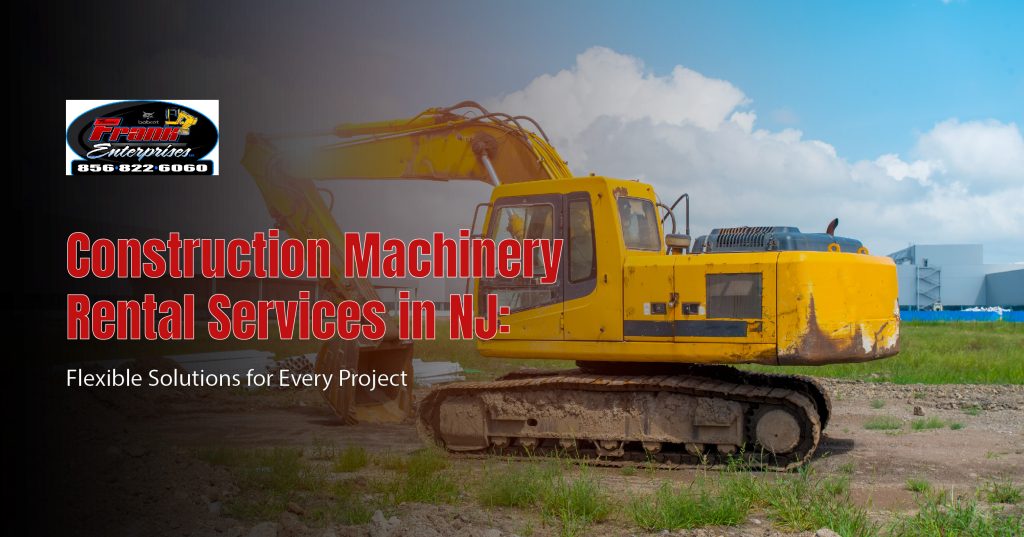 construction machinery rental services in nj